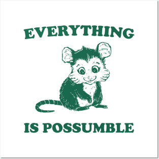 Funny Opossum Meme shirt - Everything is Possumble Posters and Art